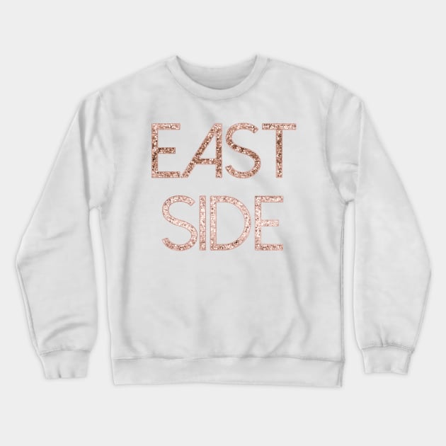 Sparkling rose gold East Side Crewneck Sweatshirt by RoseAesthetic